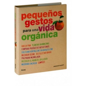 Pequeños gestos para una vida orgánica