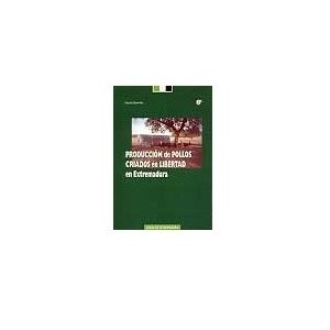 Libro Produccion de pollos criados en libertad Extremadura