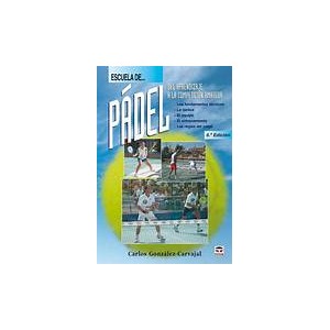 LIBRO ESCUELA DE PADEL DEL APRENDIZAJE A LA COMPETICION AMATEUR