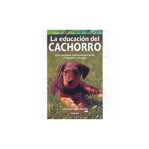 LIBRO LA EDUCACION DEL CACHORRO